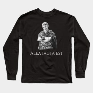 Ancient Rome Julius Caesar Quote Alea Iacta Est Latin Saying Long Sleeve T-Shirt